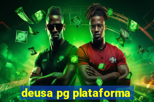 deusa pg plataforma